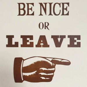 Be Nice, Letterpress Poster - Image 2