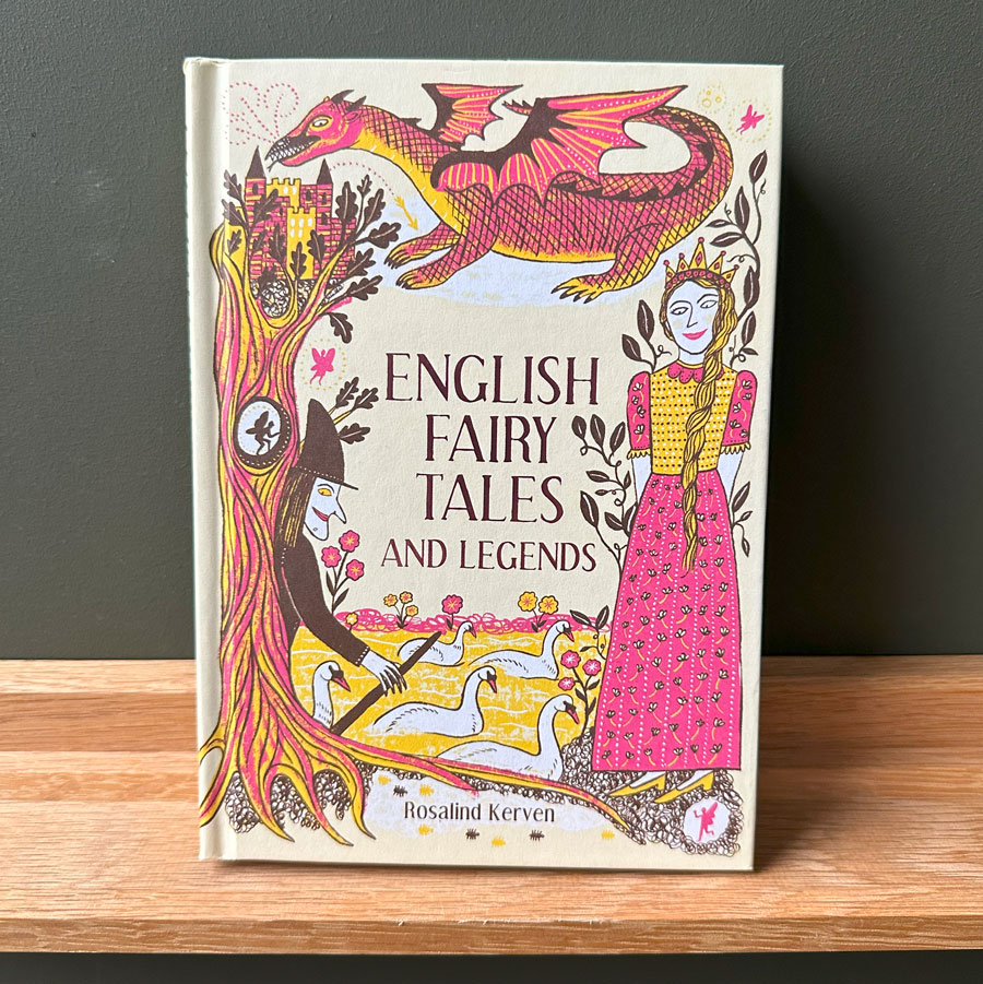English Fairy Tales and Legends by Rosalind Kerven