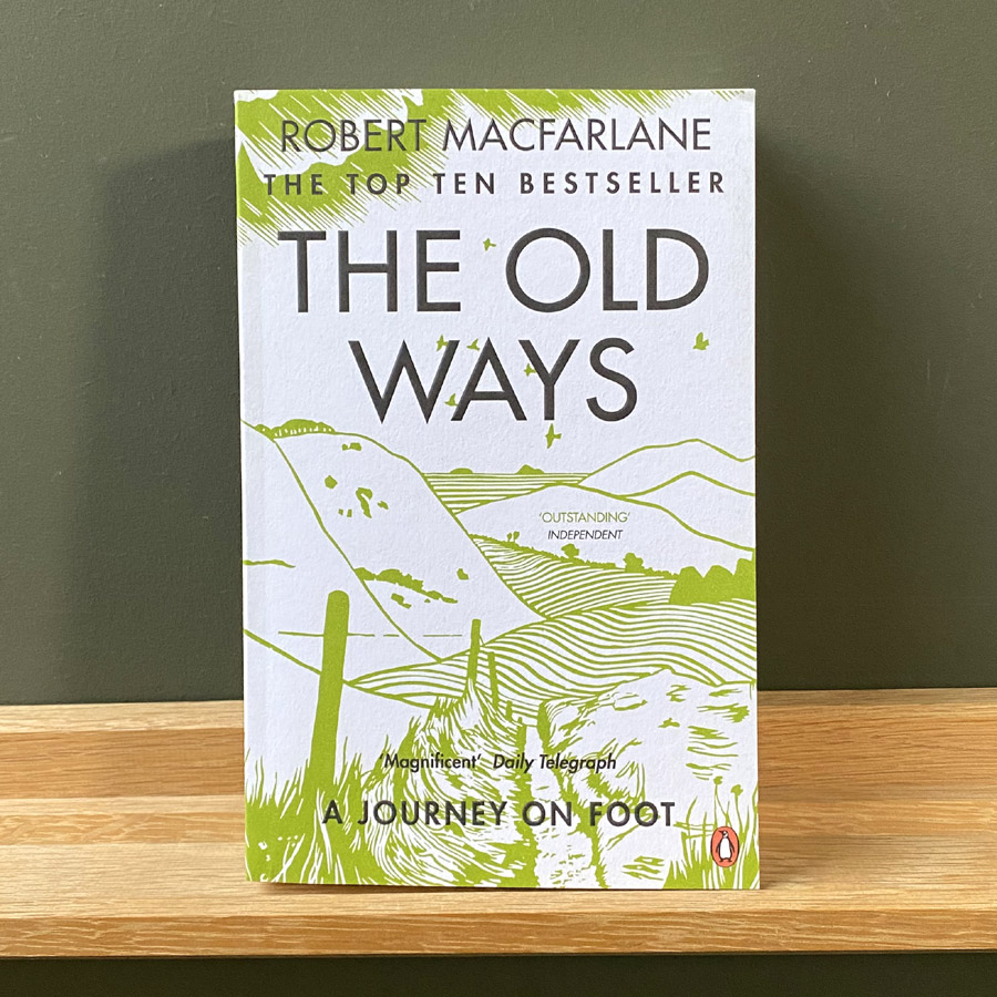 The Old Ways by Robert MacFarlane