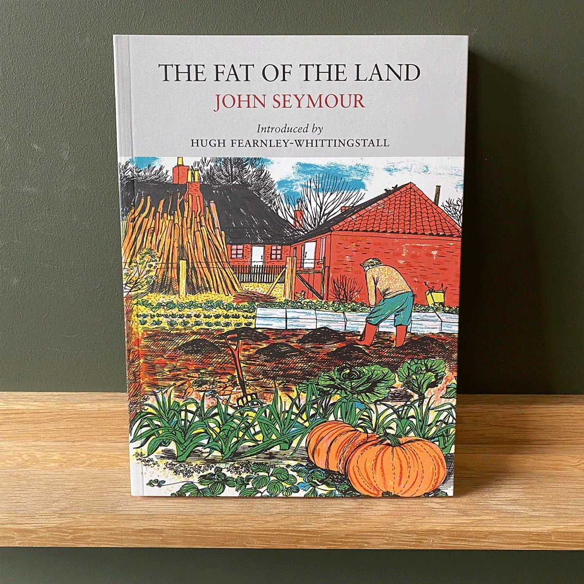 The Fat of the Land by John Seymour - Image 1