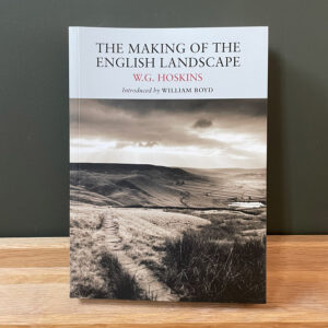 The Making of the English Landscape by W. G. Hoskins