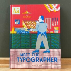Typographer.jpg Meet the Typographer by Gaby Bazin