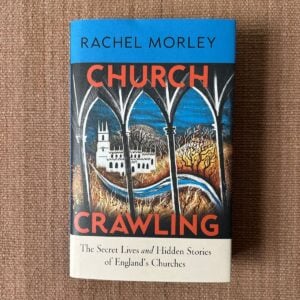 Church Crawling By Rachel Morley