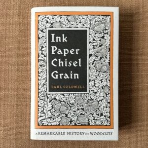Ink Paper Chisel Grain book by Paul Coldwell