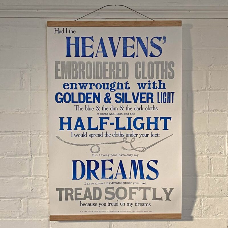 The Cloths of Heaven, Letterpress Poster