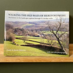 Walking the Old Ways of Herefordshire by Andy & Karen Johnson