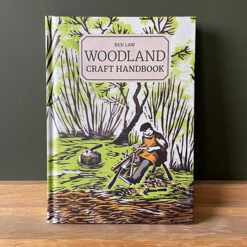 Woodland Craft Handbook by Ben Law