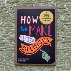 Mapology Wellbeing Guide - How To Make Better Decisions