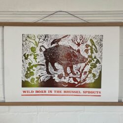 Wild Boar in the Brussel Sprouts, Letterpress Poster Jen Whiskerd