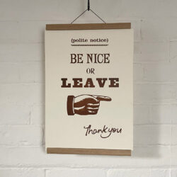 Be Nice Letterpress Poster RIGHT